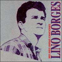 Lino Borges - Mis Mas Lindas Canciones lyrics