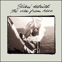 Shari Ulrich - The View from Here lyrics