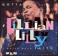 Lillian Lilly - Gotta Have Faith [live] lyrics