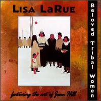 Lisa Larue - Beloved Tribal Women lyrics