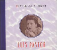 Luis Angel Pastor - Diario de a Bordo lyrics