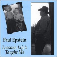 Paul Epstein - Lessons Life's Taught Me lyrics