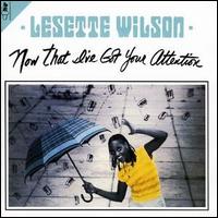 Lesette Wilson - Now That I've Got Your Attention lyrics