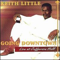 Keith Little - Going Downtown lyrics