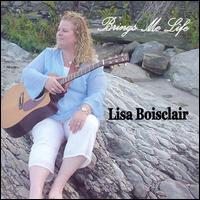 Lisa Boisclair - Brings Me Life lyrics