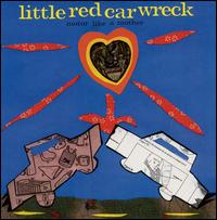 Little Red Car Wreck - Motor Like a Mother lyrics