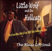 Little Wolf and the Hellcats - The Blues Got Soul lyrics