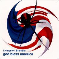 Livingston Bramble - God Bless America lyrics