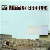 My Little Problem - All These Things lyrics