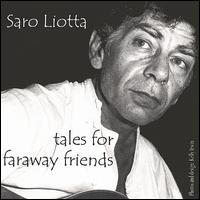 Saro Liotta - Tales for Faraway Friends lyrics