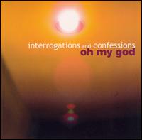 Oh My God - Interrogations and Confessions [NoVo] lyrics