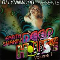 DJ Lynnwood - DJ Lynnwood Presents Earth Shakin' Deephouse, Vol. 1 lyrics