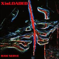 X Is Loaded - Raw Nerve lyrics