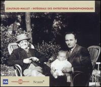 Leautaud Mallet - Intgrale Des Entretiens Radiophoniques lyrics