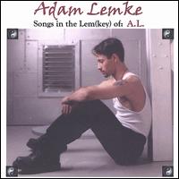 Adam Lemke - Songs in the Lem(key) Of: A.L. lyrics