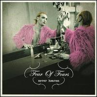 Fear of Fours - Never Heaven lyrics