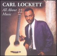 Carl Lockett - All About Music lyrics