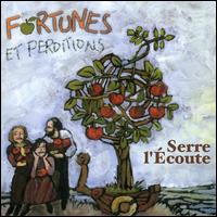 Serre L'Ecoute - Fortunes et Perditions lyrics