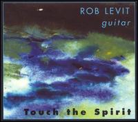 Rob Levit - Touch the Spirit lyrics