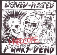 Loved & Hated - Hardcore Punk's Not Dead lyrics