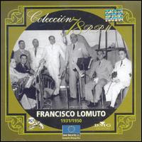 Francisco Lomuto - Coleccion 78 RPM: 1931-1950 lyrics