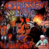 Oppressed Logic - It's Harassment lyrics