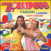 Die Lollipops - Tanzen, Lachen, Party Machen lyrics