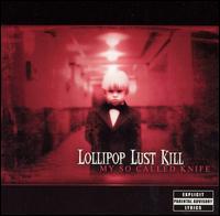 Lollipop Lust Kill - My So Called Knife lyrics