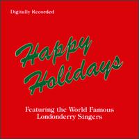 Londonderry Singers - Happy Holidays lyrics