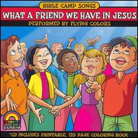 Flying Colors - What a Friend We Have in Jesus lyrics
