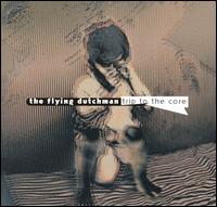 The Flying Dutchman - Trip to the Core lyrics