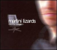Martini Lizards - Into the Lounge lyrics