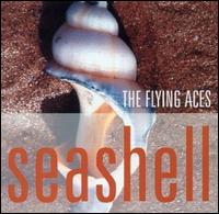 The Flying Aces - Seashell lyrics