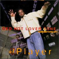 Red Hot Lover Tone - #1 Player lyrics