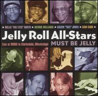 Jelly Roll All-Stars - Must Be Jelly: Live at WROX in Clarksdale, Mississippi lyrics
