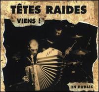 Ttes Raides - Viens! lyrics