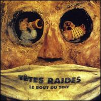 Ttes Raides - Le Bout du Toit lyrics