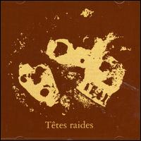 Ttes Raides - Not Dead But Bien Raides lyrics