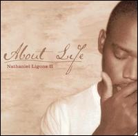 Nathaniel Ligons II - About Life lyrics