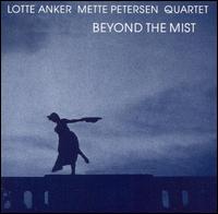 Lotte Anker - Beyond the Mist lyrics