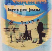 Locos Por Juana - Locos Por Juana lyrics