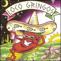 Loco Gringos - Loco Gringos lyrics
