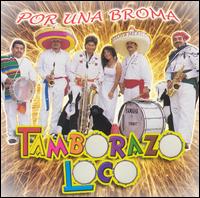 Tamborazo Loco - Por Una Broma lyrics