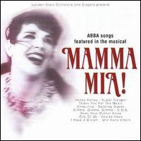 London Stars Orchestra & Singers - ABBA: Songs from the Musical Mamma Mia lyrics