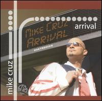 DJ Mike Cruz [DJ] - Arrival [live] lyrics