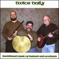 Twice Daily - Traditional Music of Ireland and Scotland lyrics