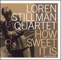 Loren Stillman - How Sweet It Is lyrics