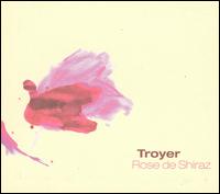 Uli Troyer - Rose de Shiraz lyrics