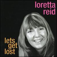 Loretta Reid - Let's Get Lost lyrics