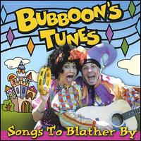 Bubboon's Tunes - Songs to Blather By lyrics